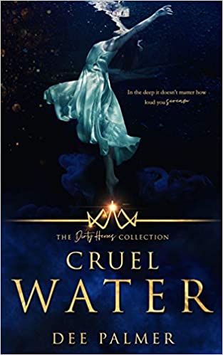 Cruel Water: The Dirty Heros Collection Book 11 (Paperback)