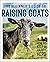 The Beginner's Guide to Raising Goats: How to Keep a Happy Herd