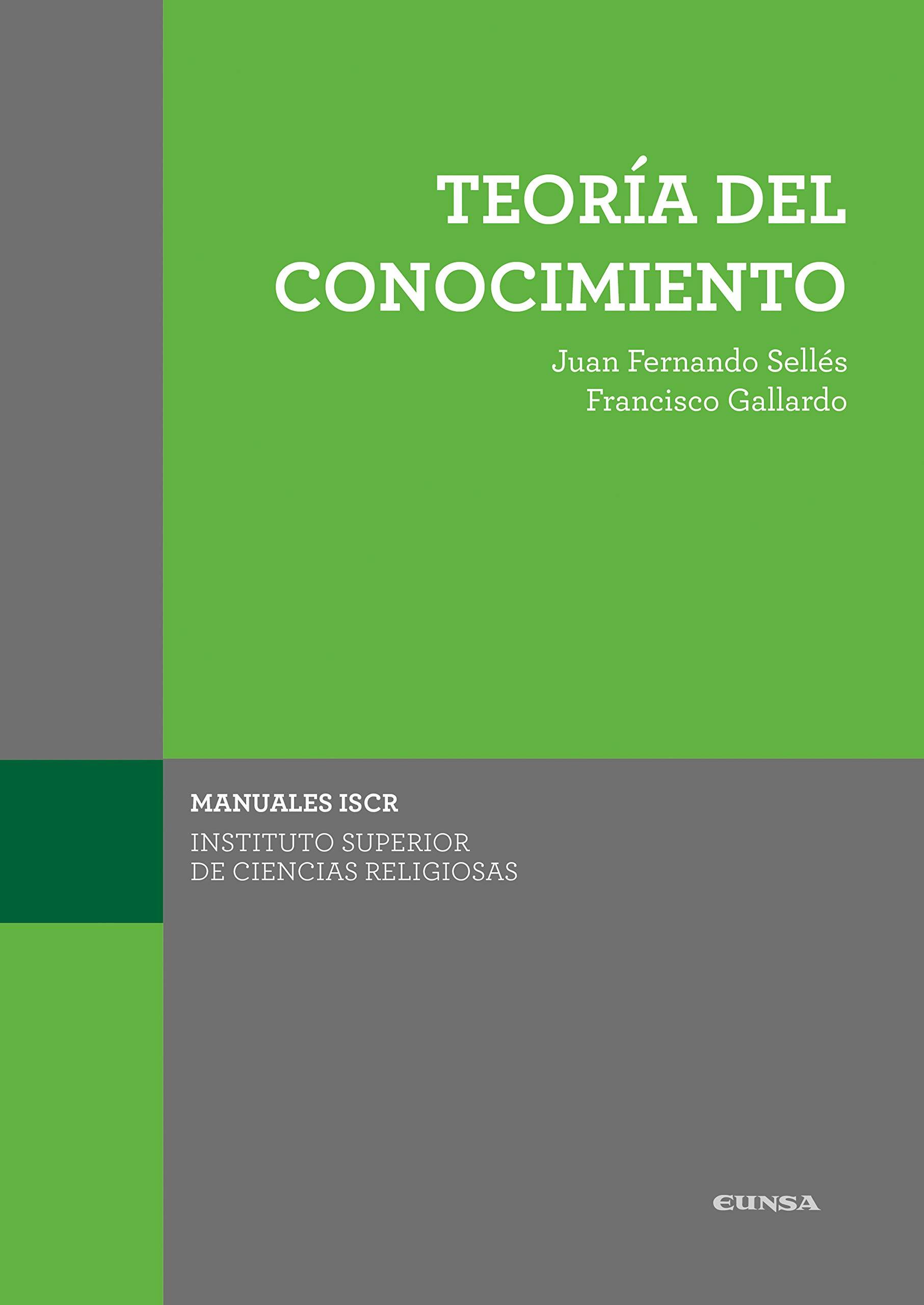 Teoría del conocimiento (Manuales del ISCR nº 26) (Spanish Edition)