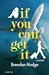 If You Can Get It by Brendan Hodge