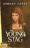 The Young Stag (Book of Never #6.5) The Young Stag (Book of Never #6.5)