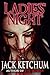 Ladies' Night by Jack Ketchum