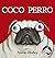 Coco el perro (Spanish Edition)