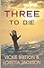 Three to Die