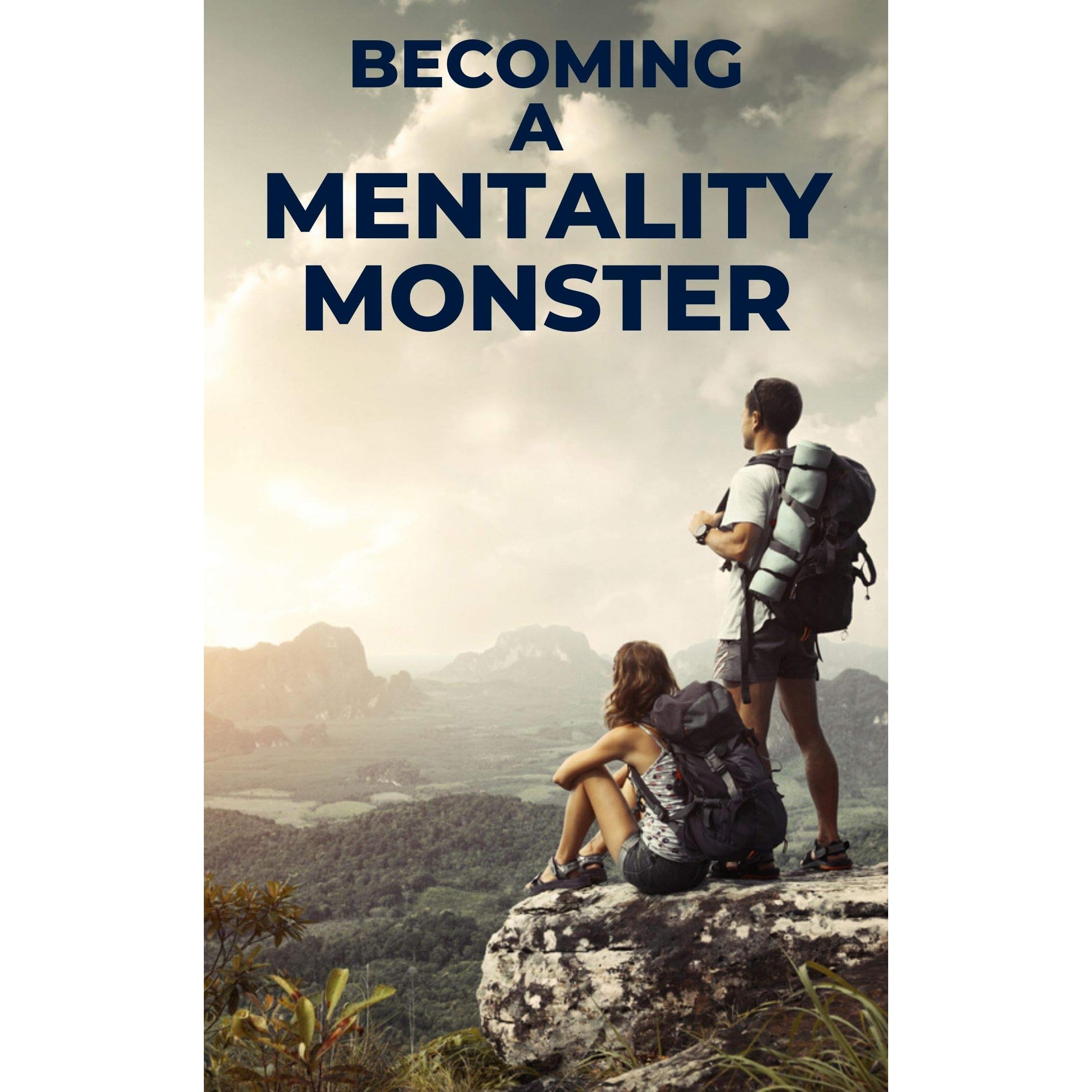 Becoming A Mentality Monster By Thomas Jacob