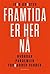 Fremtida er her nå: hvordan pandemien forandrer verden