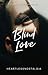 Blind Love by Heartlessnostalgia