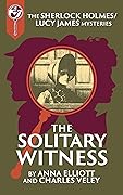 The Solitary Witness: A Sherlock and Lucy Short Story