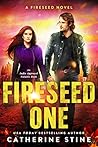 Fireseed One by Catherine Stine