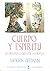 Cuerpo y Espíritu by Morris Berman