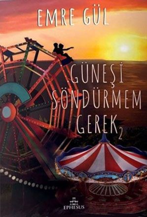 Güneşi Söndürmem Gerek #2 (Hardcover)