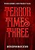 TERROR TIMES THREE: Three S...