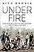 Under Fire by Nick Brodie