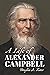 A Life of Alexander Campbel...