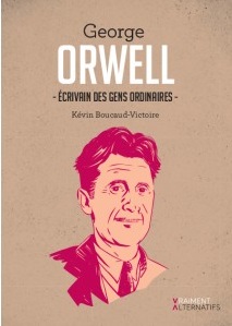 Orwell, écrivain des gens ordinaires