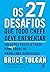 Os 27 desafios que todo chefe deve enfrentar: Soluções passo a passo para (quase) todos os problemas gerenciais (Portuguese Edition)