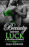 Beauty and her Luck by Ella Cooper