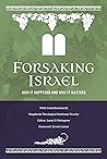 Forsaking Israel:...