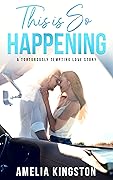 This is So Happening (So Far, So Good, #2)