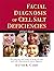 Facial Diagnosis of Cell Salt Deficiencies: The many usue and benefits of using cell salts, with color illustrations for facial diagnosis