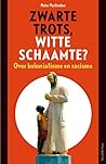 Zwarte trots, witte schaamte? Over kolonialisme en racisme