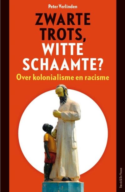 Zwarte trots, witte schaamte? Over kolonialisme en racisme (Paperback)