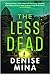 The Less Dead