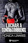 Luchar a contracorriente by Mònica Linares
