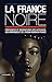 La France Noire by Pascal Blanchard