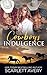 Cowboys' Indulgence (Falling for a Cowboy)