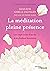 La méditation pleine présen...