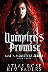 Vampire's Promise (Vampire Mafia Monsters, #3) Book cover for Vampire's Promise (Vampire Mafia Monsters, #3)