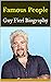 Famous People: Guy Fieri Bi...