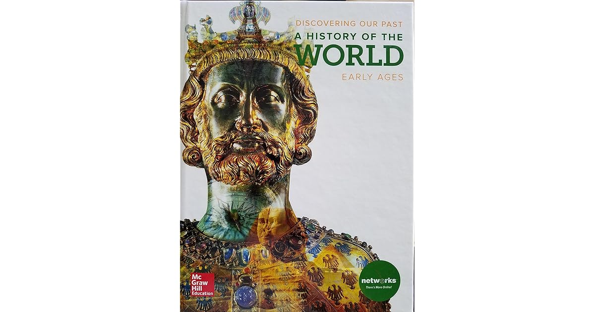 Discovering Our Past A History Of The World Early Ages
