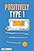 Positively Type 1: “How a c...