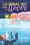 La última vez que vi llover by Susanna Herrero