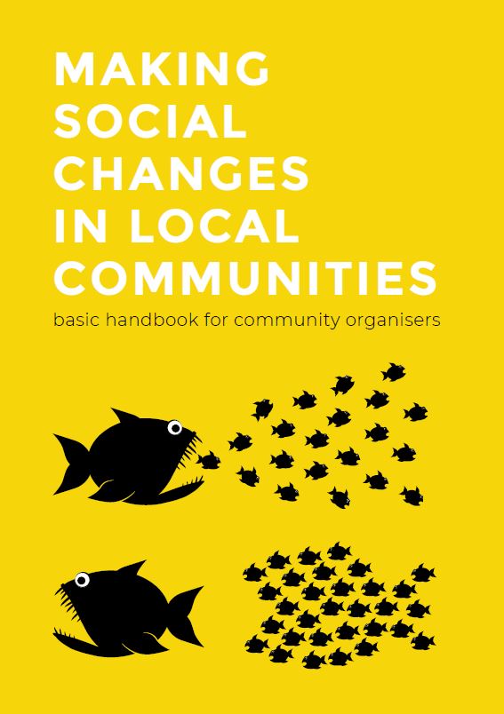 MAKING SOCIAL CHANGES IN LOCAL COMMUNITIES basic handbook for community organisers