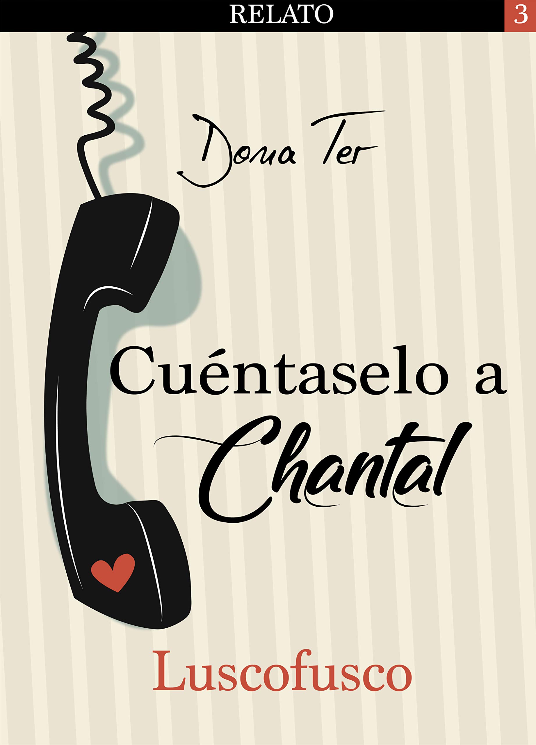 Cuéntaselo a Chantal: Luscofusco (Kindle Edition)