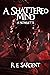 A Shattered Mind: A Novelette