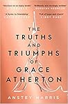 The Truths and Triumphs of Grace Atherton by Anstey Harris