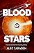 Blood of Stars: An epic, pa...