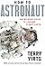 How to Astronaut by Terry Virts