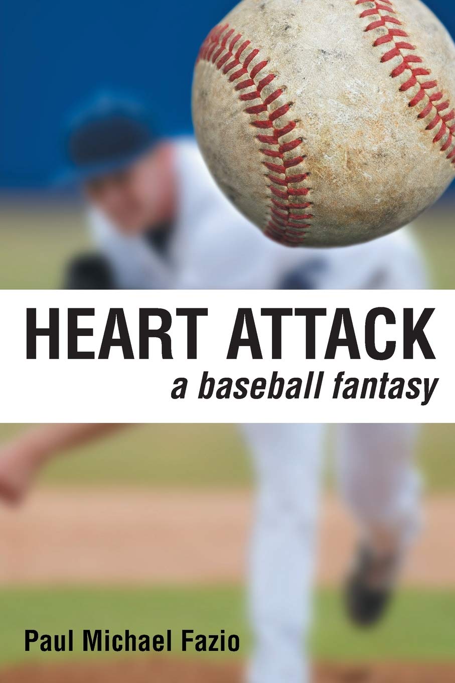 Heart Attack: A Baseball Fantasy (Paperback)