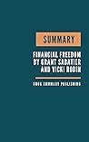 SUMMARY: Financial Freedom - A Proven Path to All the Money You Will Ever Need by Grant Sabatier