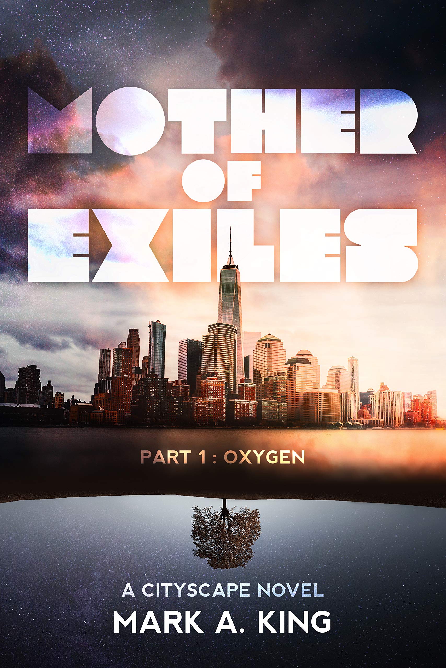 Mother of Exiles: Part One: Oxygen (Kindle Edition)