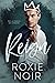 Reign by Roxie Noir
