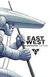 East of West: The...