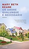 Un amore qualunque e necessario by Mary Beth Keane