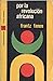 Por la revolución africana. Escritos políticos by Frantz Fanon