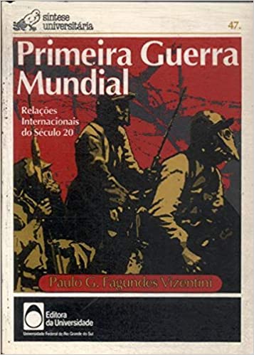 Primeira Guerra Mundial - Relações Internacionais do Século XX (Paperback)